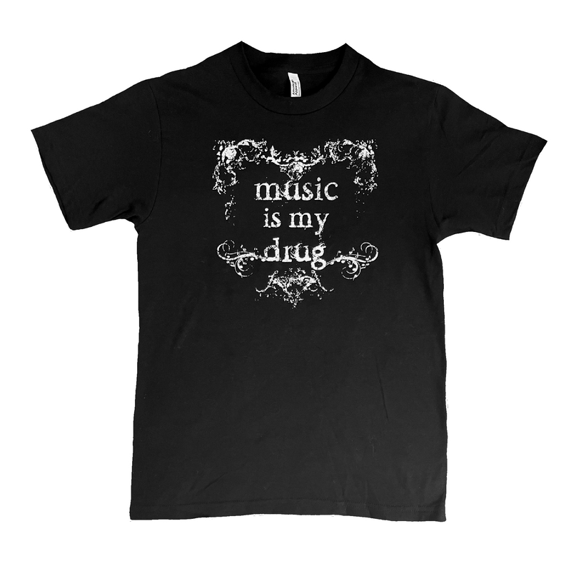 MUSIC IS MY DRUG TEE