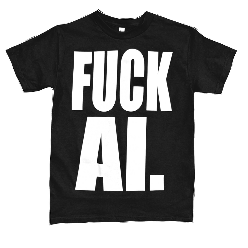 FUCK AI TEE